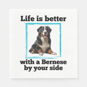 Bernese Mountain Dog - LIfe is better with a Berne Napkins