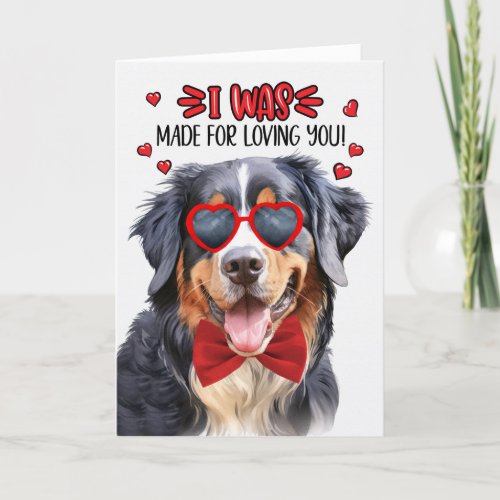 Bernese Mountain Dog Made for Loving You Valentine Holiday Card