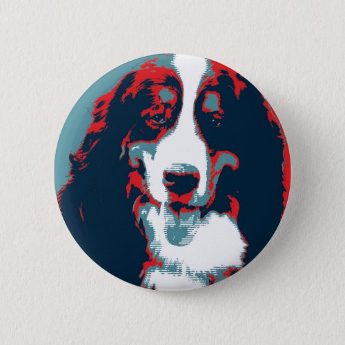 Bernese Mountain Dog Political Parody Poster Pinback Button