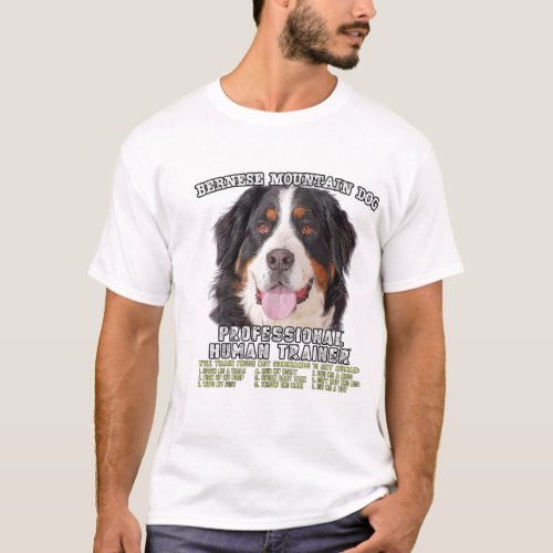 Bernese Mountain Dog Professional Human Trainer  T_Shirt