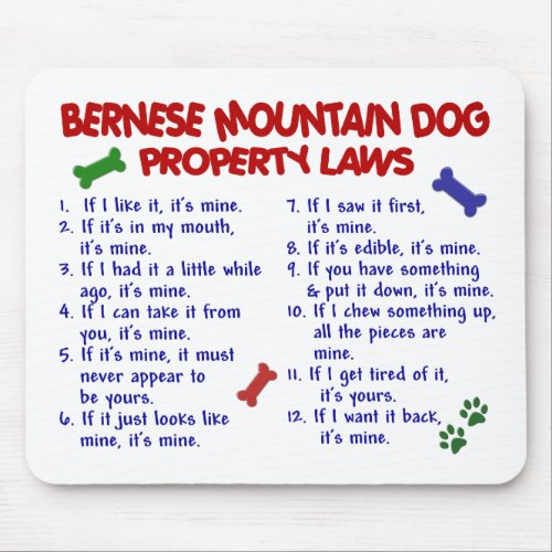 BERNESE MOUNTAIN DOG Property Laws 2 Mouse Pad