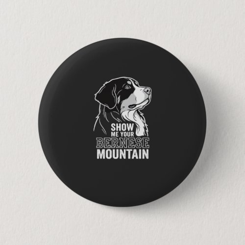 Bernese Mountain Dog Show Me Your Button