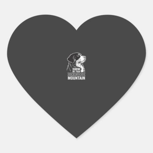 Bernese Mountain Dog Show Me Your Heart Sticker
