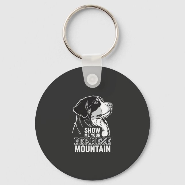 Bernese Mountain Dog Show Me Your Keychain (Front)