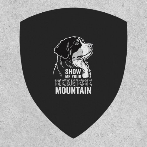 Bernese Mountain Dog Show Me Your Patch