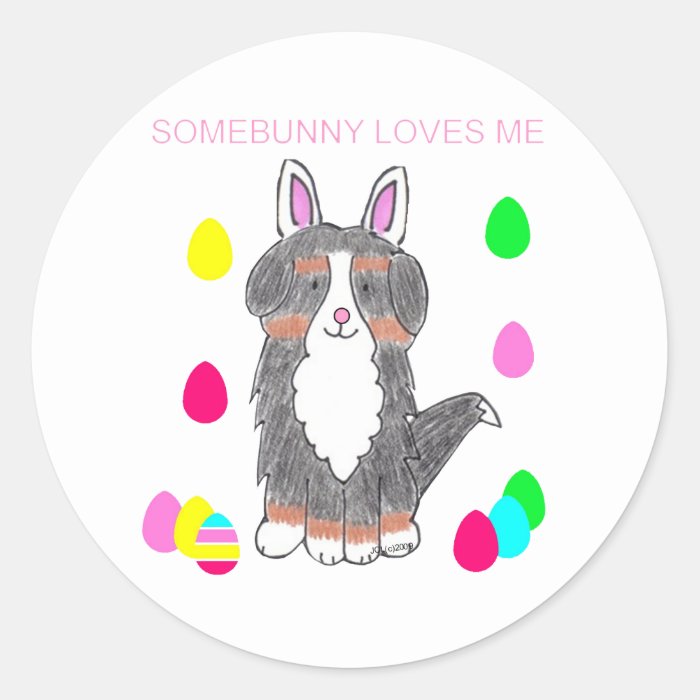 Bernese Mountain Dog Somebunny Loves Me Stickers