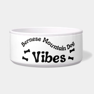 Bernese Mountain Dog Vibes Ceramic Dog Bowl