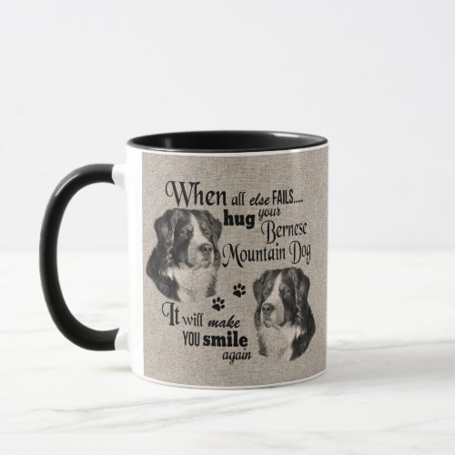 Bernese Mountain dog when everything fails quote Mug