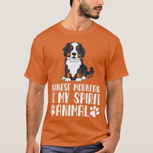 Bernese Mountain is My Spirit Animal T_Shirt