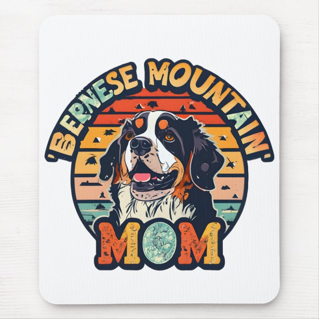 Bernese Mountain Mom: Where Love and Style Collide Mouse Pad (Front)