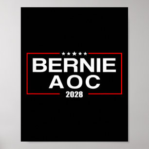 Bernie Aoc 2028 Bernie Sanders Alexandria Cortez P Poster