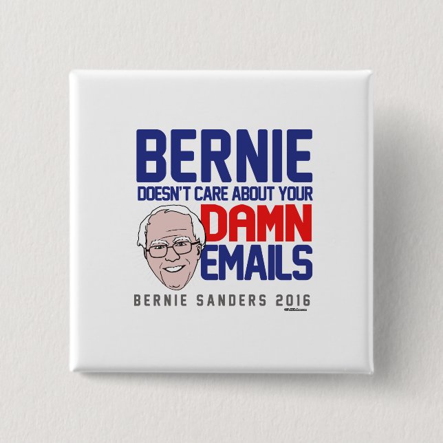Bernie doesn't care about your emails button (Front)
