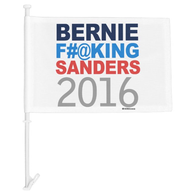 Bernie Effing Sanders 2016 Car Flag (Front)