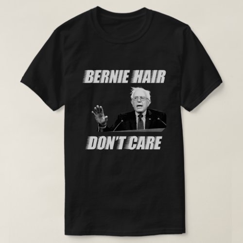 Bernie Hair Dont Care Bernie Sanders shirt mens