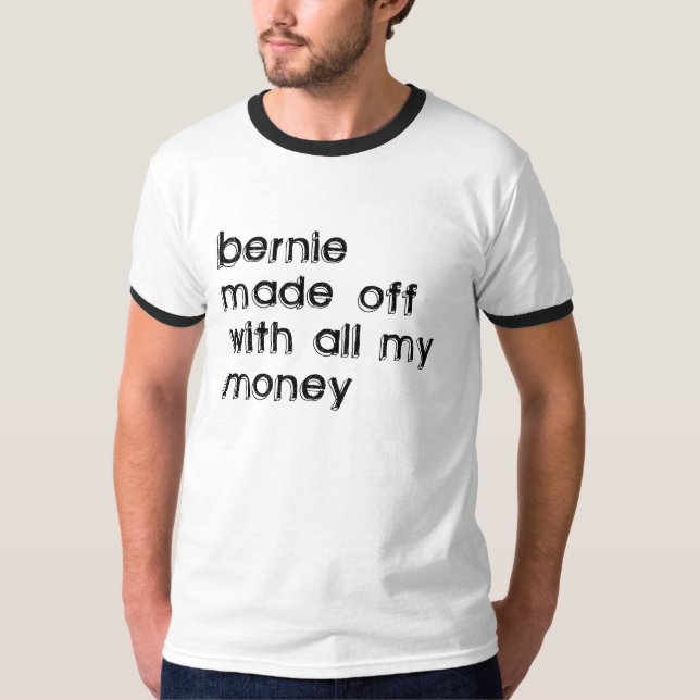 Bernie Madoff t-shirt (Front)
