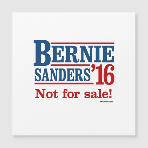 Bernie Sanders 16 _ Not for sale