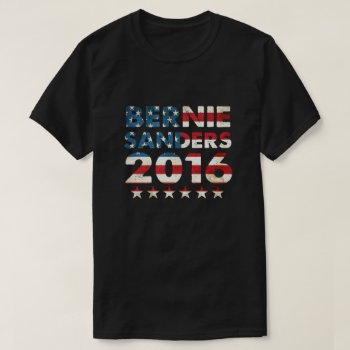 Bernie Sanders 2016 T-shirt by Anything_Goes at Zazzle