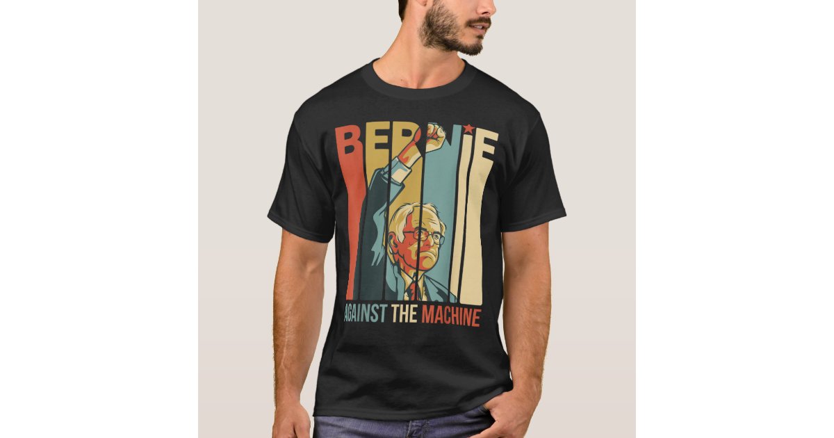 Lydig helbrede feudale Bernie Sanders Against The Machine Bernie 2020 T-Shirt | Zazzle