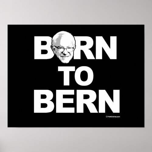 Bernie Sanders _ Born to Bern _ _  Political Humor Poster
