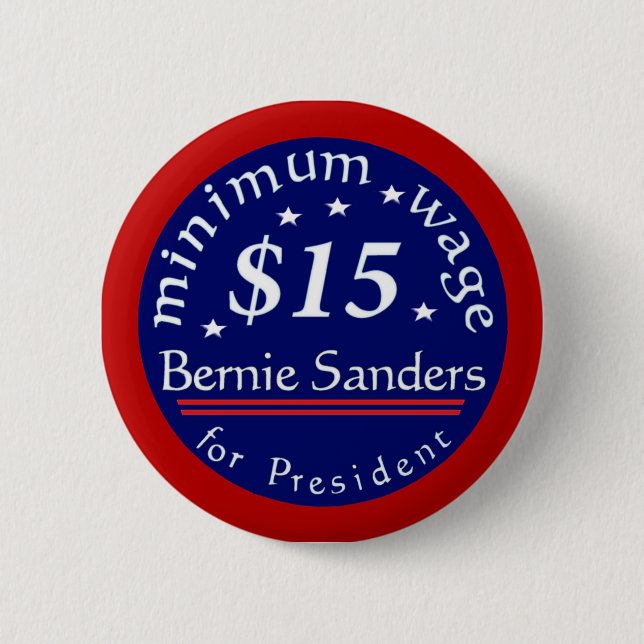 Bernie Sanders Campaign Button, Minimum Wage $15 Pinback Button (Front)