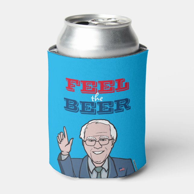 Bernie Sanders - Feel the Beer Can Cooler (Can Front)