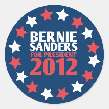 Bernie Sanders For President 2012 Sticker by nyxxie at Zazzle
