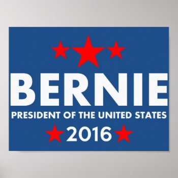 Bernie Sanders For President 2016 Poster by EST_Design at Zazzle