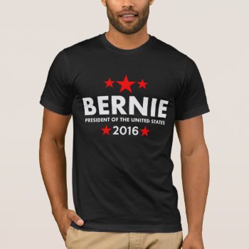 Bernie Sanders For President 2016 T-shirt by EST_Design at Zazzle