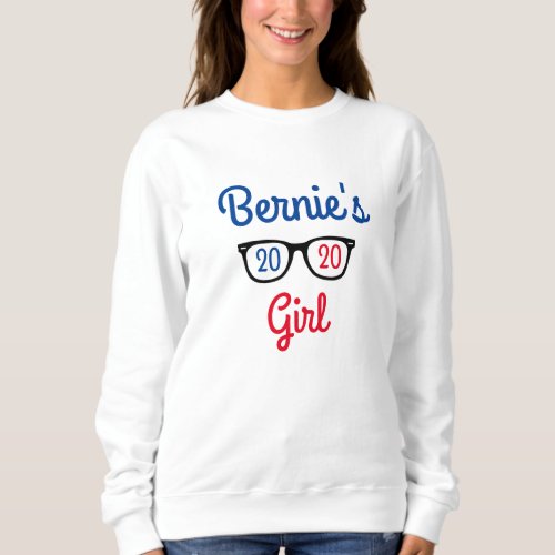 Bernie Sanders for President 2020 Bernies Girl Sweatshirt