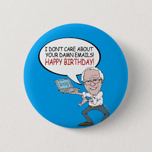 Bernie Sanders Greeting - I don't care about your Pinback Button