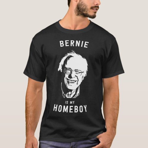 Bernie Sanders is my homeboy T_Shirt