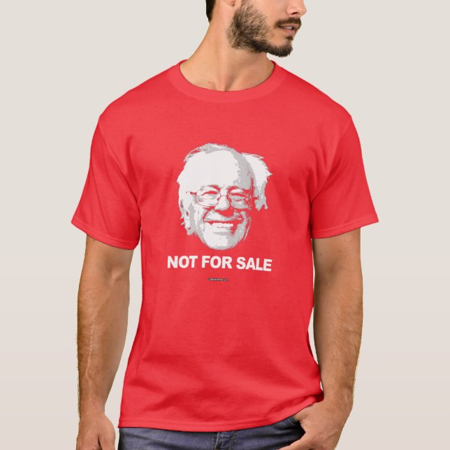 Bernie Sanders is Not For Sale T-Shirt (Front)
