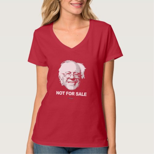 Bernie Sanders is Not For Sale T_Shirt