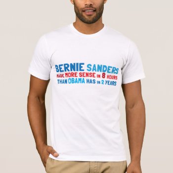 Bernie Sanders Makes Sense T-shirt by nyxxie at Zazzle
