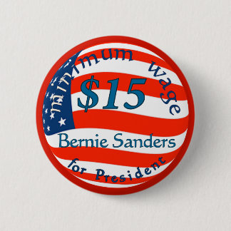 Bernie Sanders, Minimum Wage $15 on Flag Button