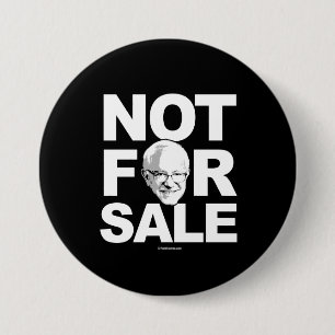 Bernie Sanders Not For Sale - -  Political Humor - Pinback Button