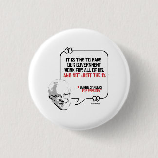 Bernie Sanders Quote - Not just the one percent Button
