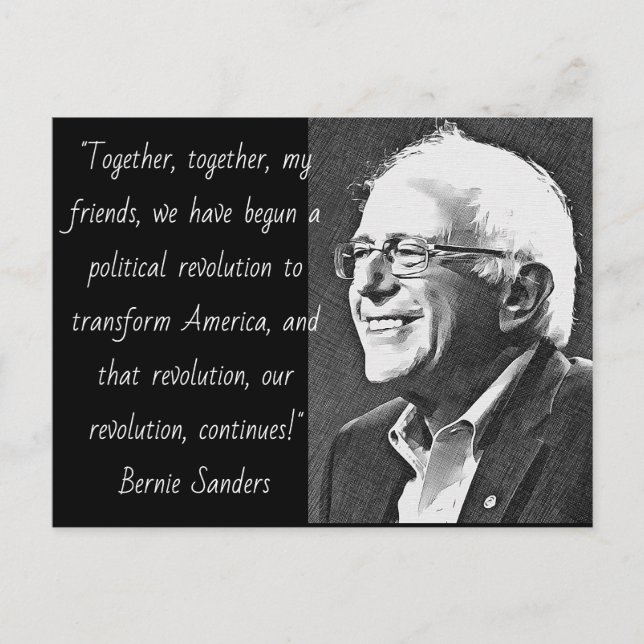Bernie Sanders Quote Political Nostalgia Postcard (Front)