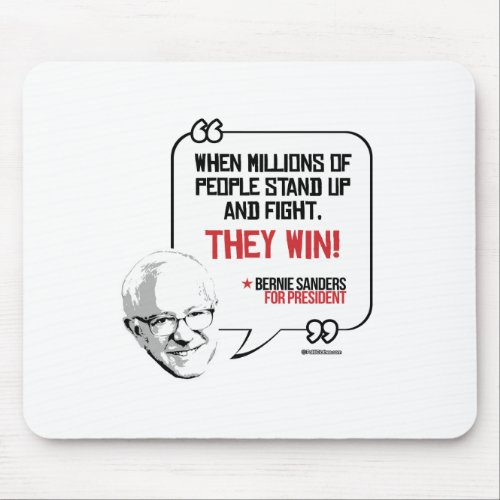 Bernie Sanders Quote _ Stand up and Fight Mouse Pad