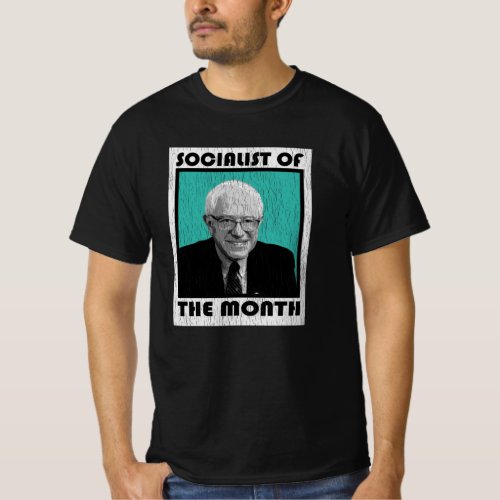 Bernie Sanders Socialist of the Month T_Shirt