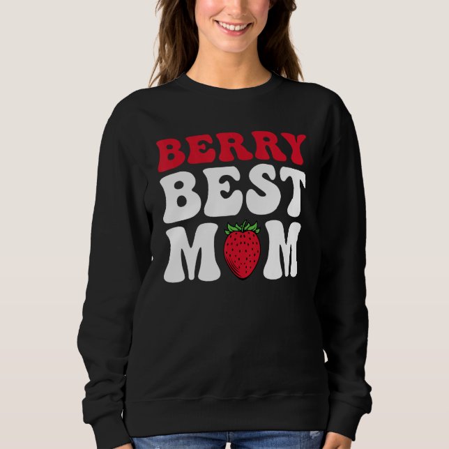 Berry Best Mom Cute Strawberry Groovy Quote Sweatshirt (Front)