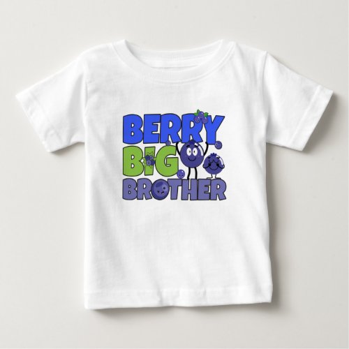 Berry Big Brother _ Sibling Blueberry Pun Baby T_Shirt