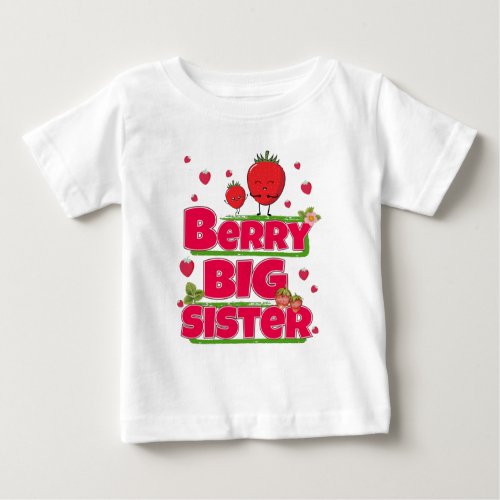 Berry Big Sister _ Cute Strawberry Pun Baby T_Shirt