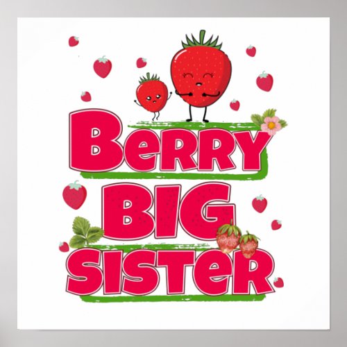 Berry Big Sister _ Cute Strawberry Pun Poster