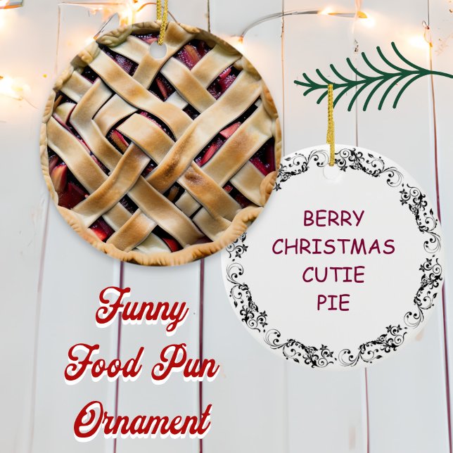 Berry Christmas Cutie Pie  | Food Pun Humor Ceramic Ornament (Creator Uploaded)