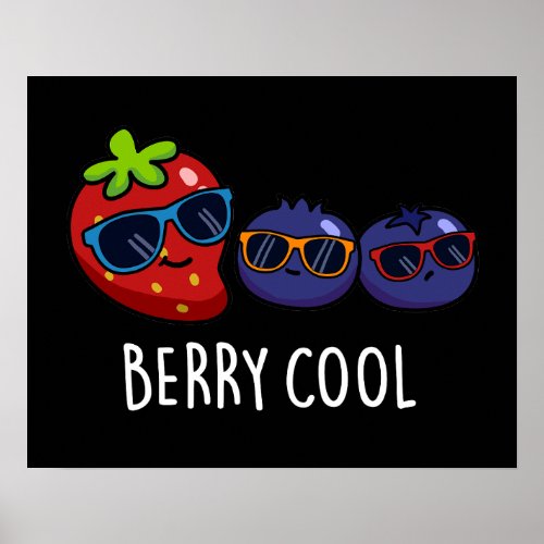 Berry Cool Funny Strawberry Blueberry Pun Dark BG Poster