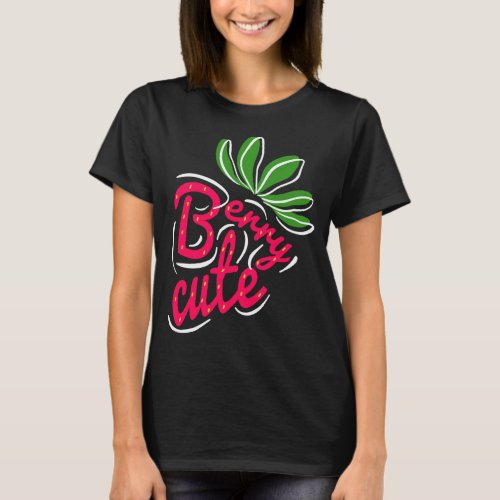 Berry Cute Strawberry Fruit Lovers T_Shirt