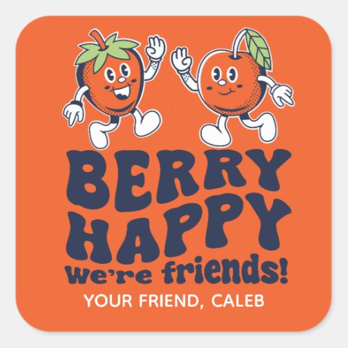 Berry Happy Were Friends Fruit Snack Valentine Square Sticker