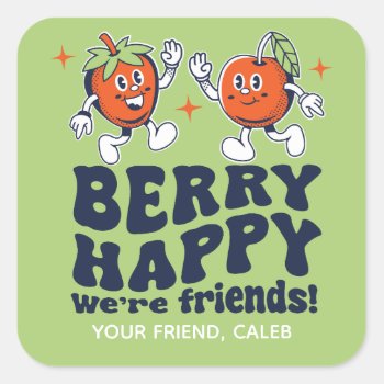 Berry Happy We're Friends Fruit Snack Valentine Square Sticker by Charmworthy at Zazzle