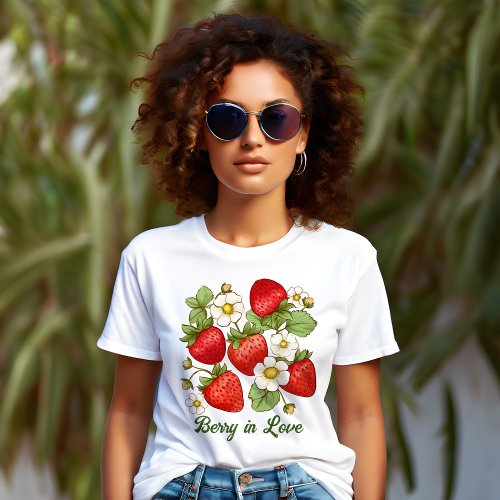 Berry in love summer fruit strawberry T_Shirt